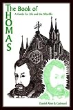 The Book of Thomas: A Guide for Life and the Afterlife
