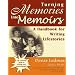 Turning Memories into Memoirs: Handbook for Writing Lifestories