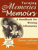 Turning Memories into Memoirs: A Handbook for Writing Lifestories