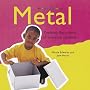 Metal: Exploring the Science of Everyday Materials (Science Explorers)