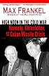 High Noon in the Cold War: Kennedy, Krushchev, and the Cuban Missile Crisis