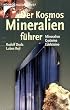 Der Kosmos-Mineralienf�hrer. Mineralien, Gesteine, Edelsteine