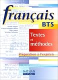 Fran�ais BTS, textes et m�thodes. Pr�paration � l'examen