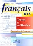 Fran�ais BTS, textes et m�thodes. Pr�...