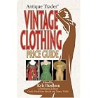 Antique Trader Vintage Clothing Price Guide (Antique Trader) by Kyle Husfloen and Madeleine Kirsch