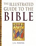 The illustrated guide to the Bible