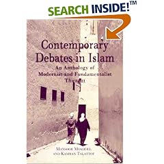 Contemporary Debates in Islam: An Anthology of Modernist and Fundamentalist Thought