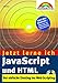 JavaScript und HTML - Jetzt lerne ich.... Der einfache Einstieg ins Web-Scripting