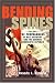 Bending Spines: The Propagandas of Nazi Germany and the German Democratic Republic (Rhetoric and Public Affairs Series)