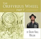 The Orffyreus Wheel - Part Seven