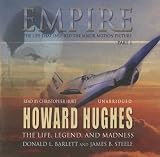 Review Blackstone Audiobooks  / Empire: The Life, Legend, And Madness of Howard Hughes