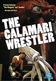 The Calamari Wrestler