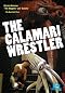 The Calamari Wrestler