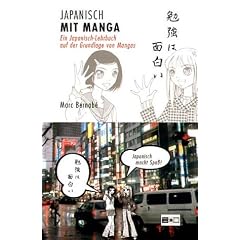 Japanisch mit Manga: Ein Japanisch-Lehrbuch auf der Grundlage von Mangas: BD 1