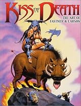 Kiss of Death : The Art of Fastner & Larson