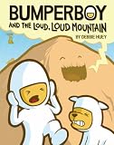 Bumperboy & The Loud, Loud Mountain