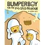 Bumperboy & The Loud, Loud Mountain