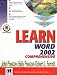 Learn Microsoft Word 2002: Comprehensive (Learn Office XP Series)