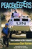 Peacekeepers : Irish soldiers in the Lebanon