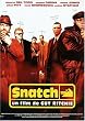 Snatch, tu braques ou tu raques