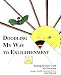 Doodling My Way to Enlightenment: Healing the Inner Child My True Guru