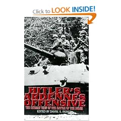 Hitler's Ardennes Offensive: The German View of the Battle of the Bulge