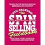 The SPIN Selling Fieldbook: Practical Tools, Methods, Exercises and Resources: Practical Tools, Methods, Exercises, and Resources