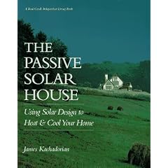 The Passive Solar House: Using Solar Design to Heat and Cool Your Home (Real Goods Independent Living Book)