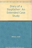 Diary of a stepfather : an extended case study