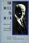 The Will to Win: A Biography of Ferdinand Eberstadt: (Contributions in Economics and Economic History)