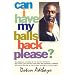 Can I Have My Balls Back Please?