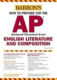 How to Prepare for the AP English Literature and Composition (Barrons How to Prepare for the Ap English Literature and Composition Advanced Placement Examination)