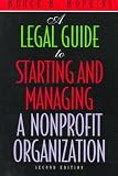 A Legal Guide to Starting and Managing a Nonprofit Organization, 2nd Edition