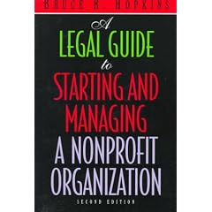 A Legal Guide to Starting and Managing a Nonprofit Organization, 2nd Edition
