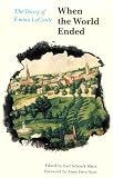 When the World Ended: The Diary of Emma LeConte