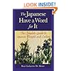 The Japanese Have a Word for It: The Complete Guide to Japanese Thought and Culture