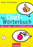 Das Chef-W&ouml;rterbuch: Was er sagt - was er wirklich meint - Margit Sch&ouml;nberger