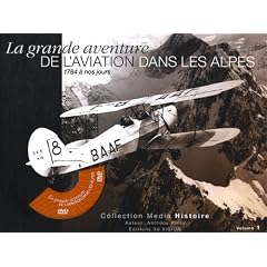 La grande aventure de l'aviation dans les Alpes : Tome 1 (1DVD)