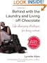 Behind with the Laundry and Living Off Chocolate: Life Changing Strategies for Busy Women