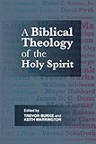 A biblical theology of the Holy Spirit