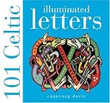 Cover of 101 Celtic Illuminated Letters by Courtney Davis 0715317512
