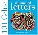 101 Celtic Illuminated Letters