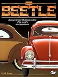Vw Beetle: A Comprehensive Illustrated History of the World's Most Popular Car