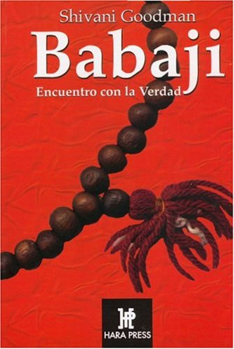 Babaji, Encuentro con la Verdad (Espiritualidad De Hoy) (Spanish Edition)