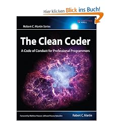 The Clean Coder: A Code of Conduct for Professional Programmers (Robert C. Martin)