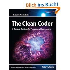 The Clean Coder: A Code of Conduct for Professional Programmers (Robert C. Martin)