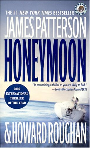 Honeymoon, by James Patterson and Howard Roughan