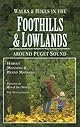 Walks and Hikes in the Foothills and Lowlands: Around Puget Sound (Walks and Hikes Series)