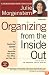 Organizing from the Inside Out, second edition: The Foolproof System For Organizing Your Home, Your Office and Your Life