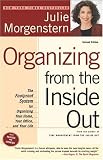 Organizing from the Inside Out, second edition: The Foolproof System For Organizing Your Home, Your Office and Your Life